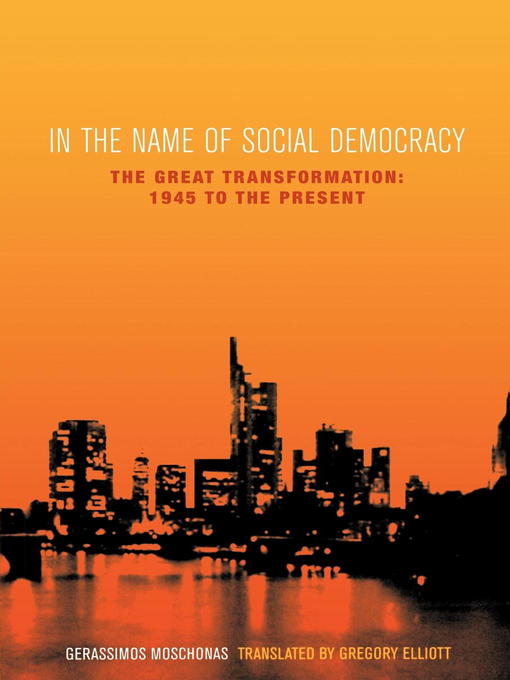 Title details for In the Name of Social Democracy by Gerassimos Moschonas - Available